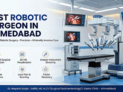 Best Robotic Surgeon in Ahmedabad – Next-Generation Robotic Surgical Care
