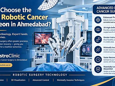 Why Choose the Best Robotic Cancer Surgeon in Ahmedabad?